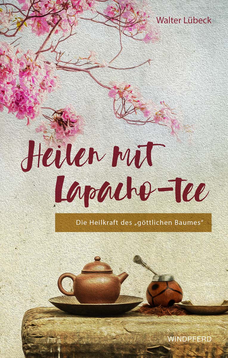 Buch: "Heilen mit Lapacho Tee"